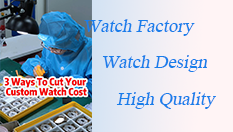 Ways To Cut Your Custom Watch Cost